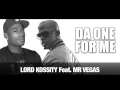 Lord Kossity 'Da One For Me' Feat Mr Vegas