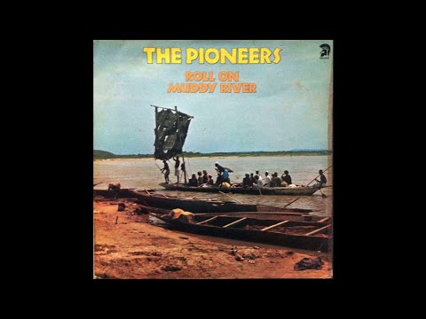 THE PIONEERS‎– Roll On Muddy River (FULL ALBUM) ReggAe, RooTs
