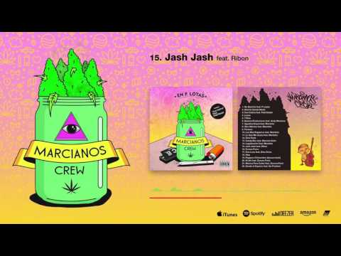 MARCIANOS CREW | 15. JASH JASH feat. RIBON | beat by P. Lopez