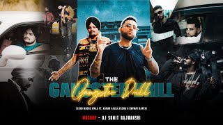 The Gangster Drill Mashup - Sidhu Moose Wala Ft Ka
