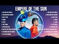Empire Of The Sun Greatest Hits 2024Collection Top 10 Hits Playlist Of All Time