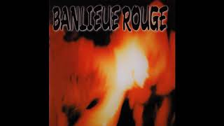 BANLIEUE ROUGE    -    Au coeur de la tempête  (full album)