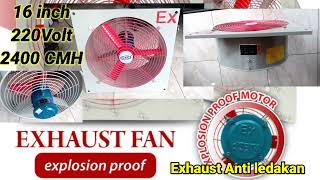 EXHAUST ANTI LEDAKAN. EXHAUST FAN EXPLOSION PROOF