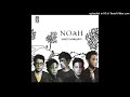 NOAH - Hidup Untukmu, Mati Tanpamu (Official Audio)