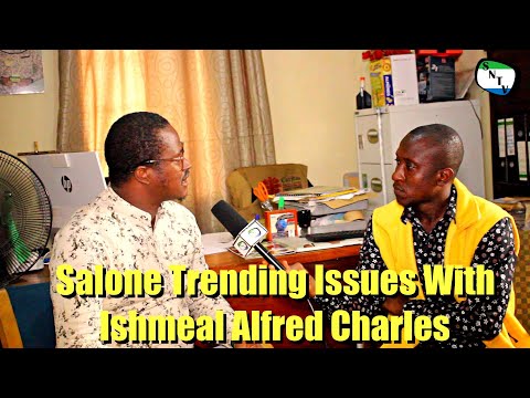 Salone Trending Issues With Ishmeal Alfred Charles - Lead Campaigner Sick Pikin Project-Sierra Leone