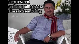 Download lagu Alm.sakti sembiring. SEQUENCER th2012/ berkisenTANDUK,tigaLINGGA,rimoMALEM,pioPIO,simulihKARABEN, mp3