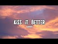 Kiss It Better Rihanna Lyrics