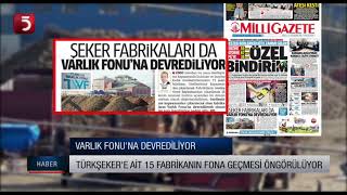 15 şeker fabrikası özelleştirme kapsamında çıkarılarak Türkiye Varlık Fonu'na de