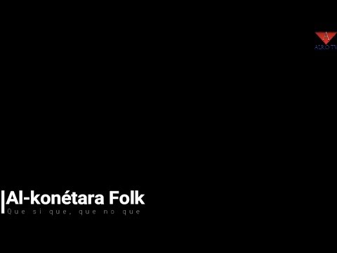 Al-konetara folk - 04 Que si que que no que