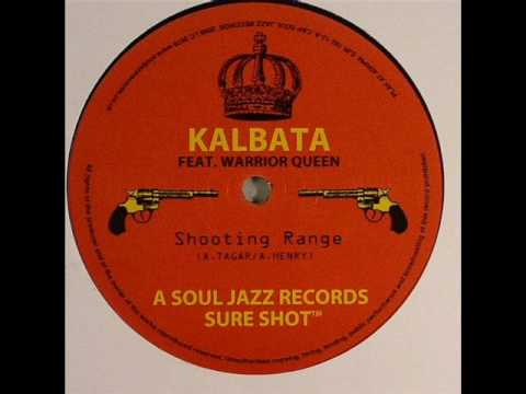 Kalbata ft. Warrior Queen - Shooting Range (Soul Jazz Records)