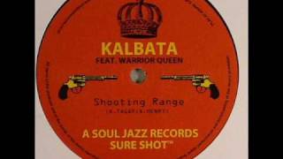 Kalbata ft. Warrior Queen - Shooting Range (Soul Jazz Records)