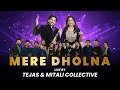 MERE DHOLNA BY TEJAS AND MITALI COLLECTIVE