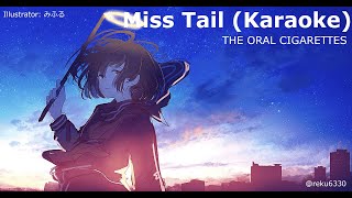 THE ORAL CIGARETTES - Miss tail (Karaoke romaji)