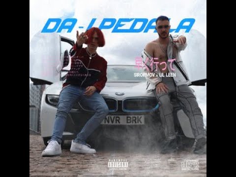 Siropmov X Lil Leen - Da-i Pedala