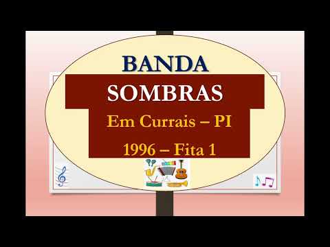 Banda Sombras em Currais   PI, 1996 Fita 1