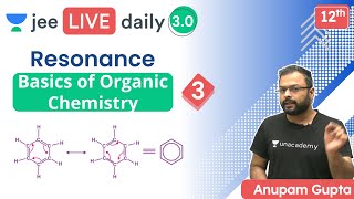 JEE: Basics of Organic Chemistry L3 | Resonance | GOC | Unacademy JEE | Chemistry |  Anupam Gupta