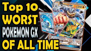 Top 10 Worst Pokemon GX in the TCG