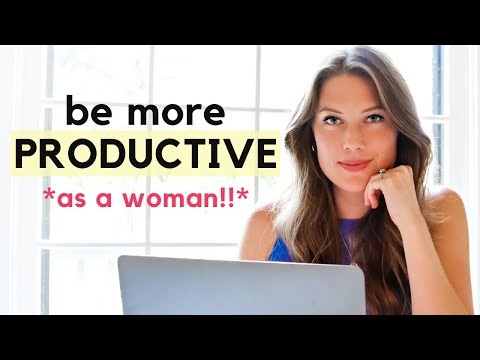 HOW TO BE MORE PRODUCTIVE AS A WOMAN *yes, it can be different!*