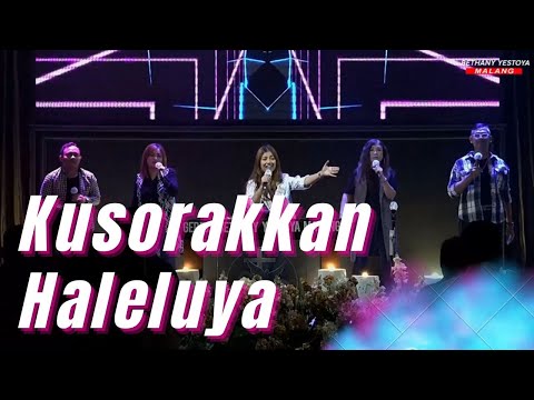 Kusorakkan Haleluya - Bethany Yestoya Malang
