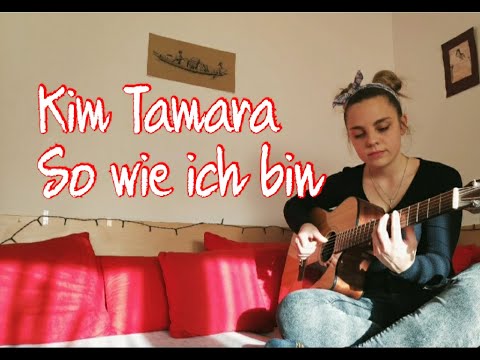 Kim Tamara - So wie ich bin (Neuer Song/Skizze)