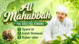 Download lagu AL MAHABBAH FULL BASS FULL KENDANG TERBARU - AL MAHABBAH WALISONGO mp3 Download lagu AL MAHABBAH FULL BASS FULL KENDANG TERBARU - AL MAHABBAH WALISONGO mp3