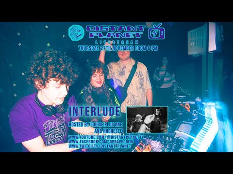 Distant Planet TV LIVE W/ Interlude (Ell Rodin, Spooks & Rubix)