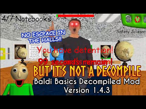 Baldi's Basics But It's Not a Decompile [Baldi's Basics Mod]