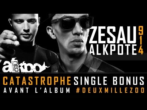 Zesau Feat Alkpote -- 9.1.4 Catastrophe Produced By: Dj wakk