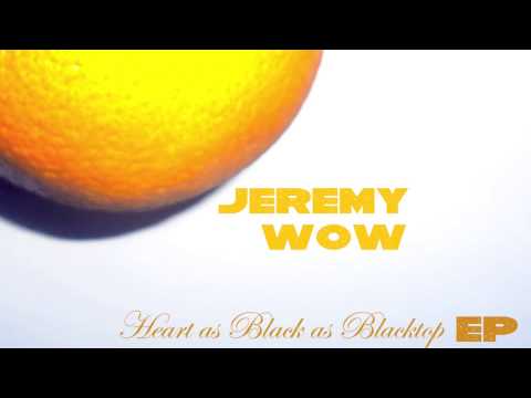 Jeremy Wow - The Colour of Your Heart Is