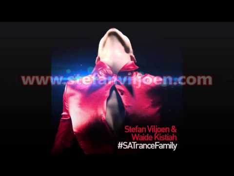 Stefan Viljoen & Waide Kistiah   #SAtrancefamily Original Club Mix