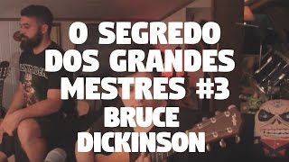 Os Segredos Dos Grandes Mestres #3 BRUCE DICKINSON