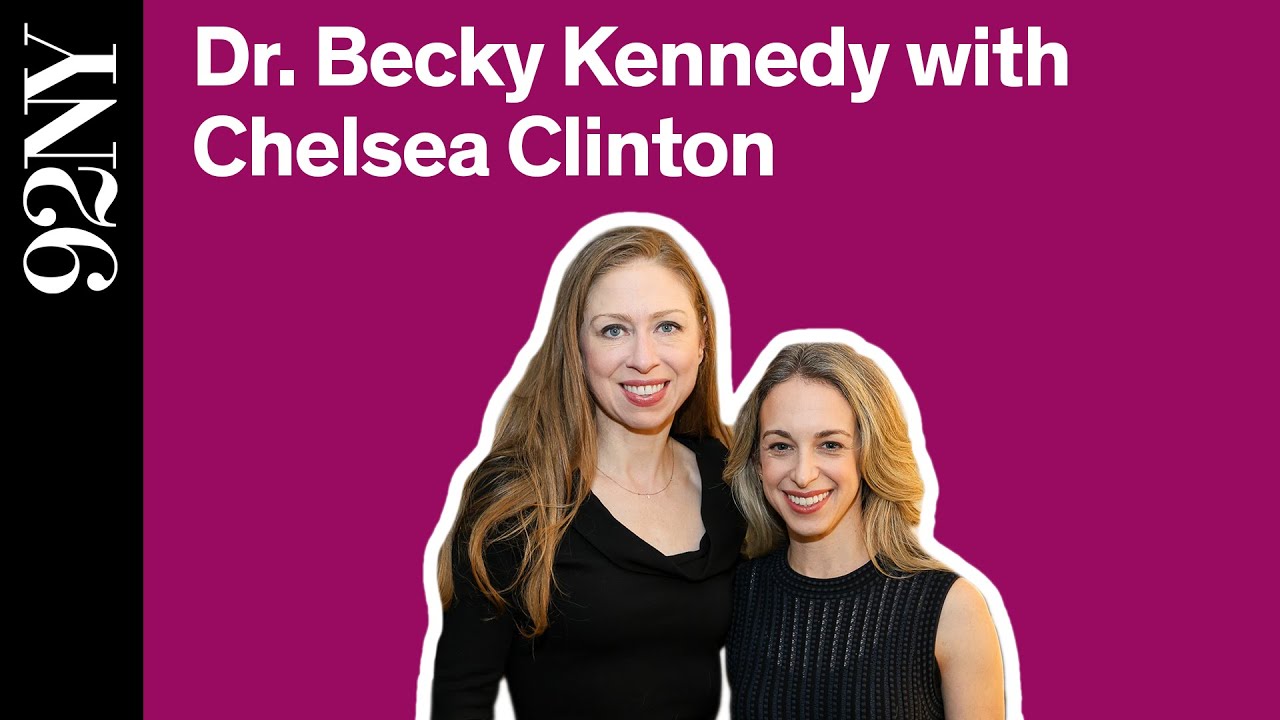 Dr. Becky Kennedy with Chelsea Clinton on Becoming the Parent You Want to Be