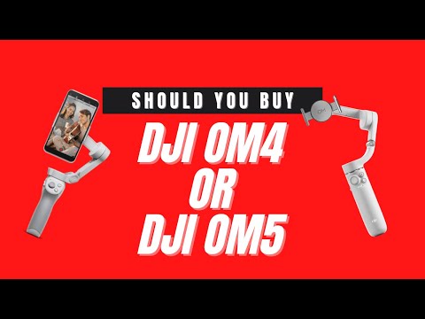 Should You Buy the DJI OM5 or OM4?