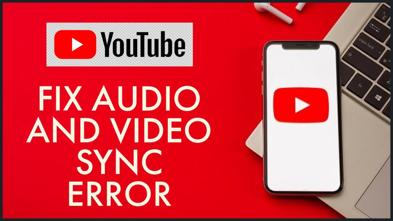 How to Fix YouTube Audio Video Sync Error in 2 Min?