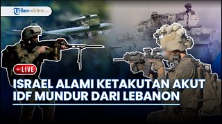 Hizbullah Pukul Mundur Infanteri IDF dari Jantung Lebanon, Israel Disebut Alami Takut Luar Biasa