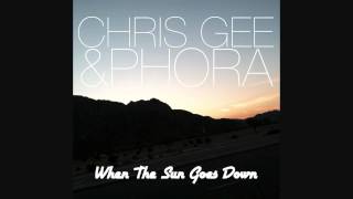 Chris Gee &amp; Phora - When The Sun Goes Down (Prod. by Quatro)