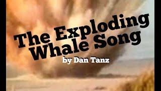 The Exploding Whale Song