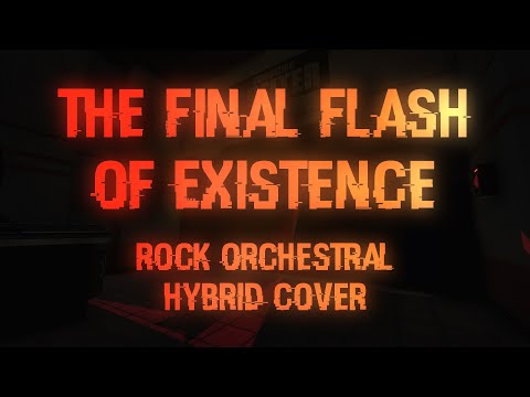 The Final Flash of Existence - SCP: Secret Laboratory Rock Orchestral Hybrid Cover