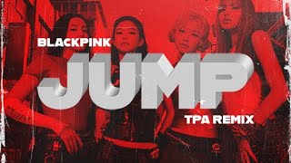 Download lagu BLACKPINK - JUMP(뛰어) (TPA Remix) mp3 Download lagu BLACKPINK - JUMP(뛰어) (TPA Remix) mp3