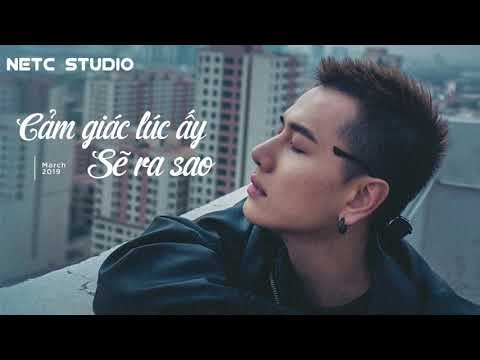 Cảm Giác Lúc Ấy Sẽ Ra Sao Karaoke Lou Hoàng