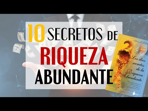 Conoce y Practica estos 10 Secretos de la Riqueza Abundante - Educación Financiera 2025