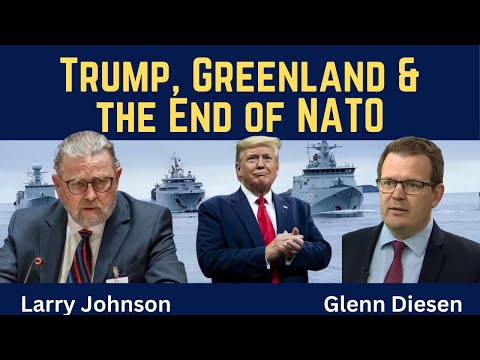 Larry Johnson: Trump, Greenland & the End of NATO
