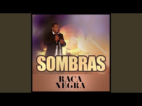 Sombras - Raça Negra