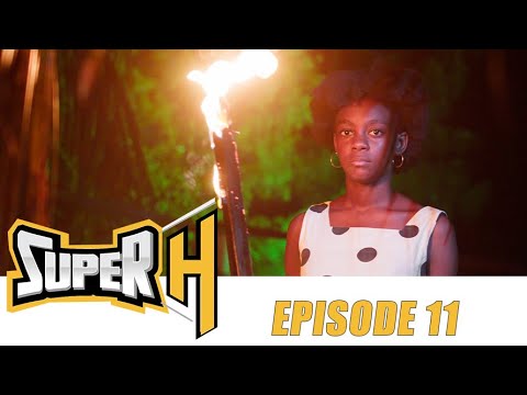 Série - Super H - Episode 11 - VOSTFR