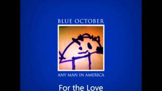 Blue October - For the Love [HD] Audio
