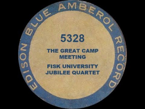 5328 - The Great Camp Meeting - Fisk University Jubilee Quartette
