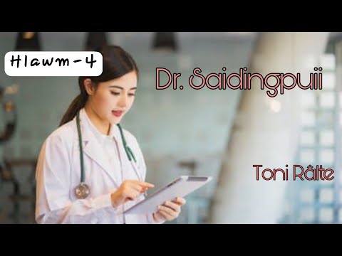 Dr Saidingpuii | Hlawm - 4 na | Ziaktu : Toni Ralte