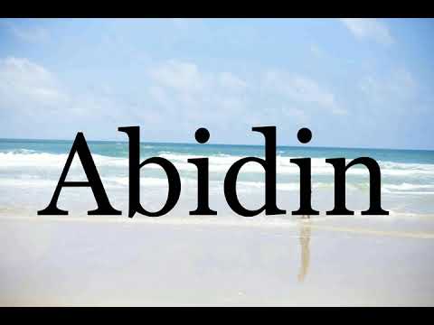 How To Pronounce Abidin🌈🌈🌈🌈🌈🌈Pronunciation Of Abidin