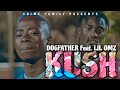 Dogfather - Kush feat. Lil Omz (Official Music Video)
