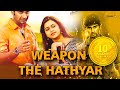 Weapon The Hathyar Atharvaa Sri Divya G V Prakash Kumar Full Movie Hindi
